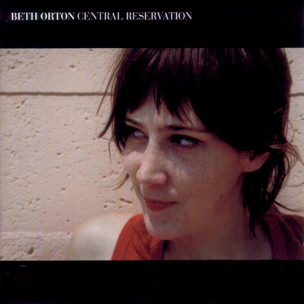 Cover of 'Central Reservation' - Beth Orton